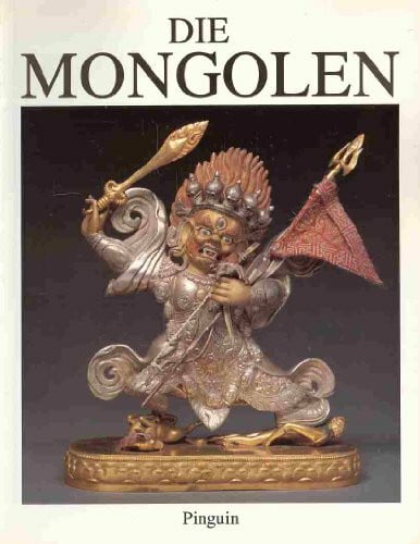 Die Mongolen. Haus der Kunst München 22. März bis 28. Mai 1989
