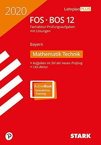 STARK Abiturprüfung FOS/BOS Bayern 2020 - Mathematik Technik 12. Klasse: Mit Online-Zugang