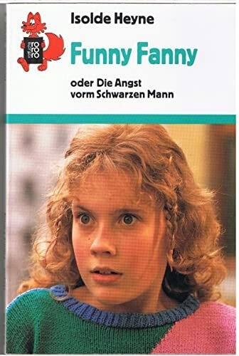 Funny Fanny: Oder Die Angst vorm Schwarzen Mann (rororo rotfuchs)