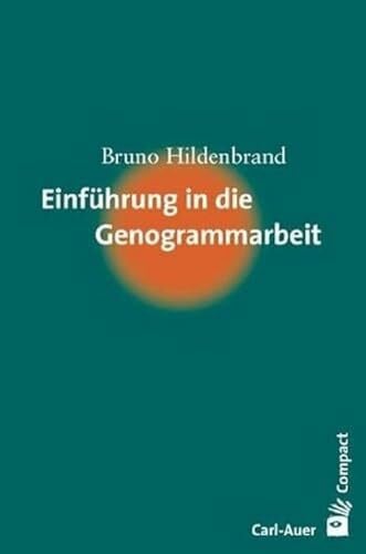 Einführung in die Genogrammarbeit (Carl-Auer Compact)