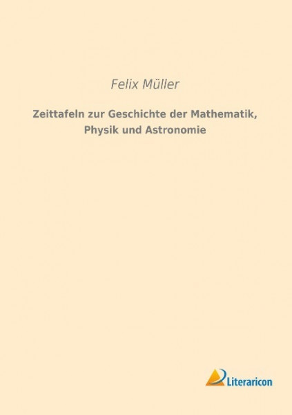 Zeittafeln zur Geschichte der Mathematik, Physik und Astronomie