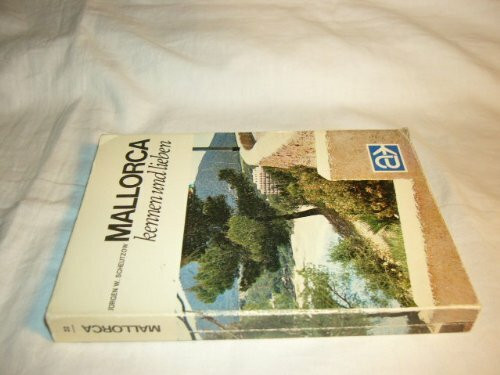 Mallorca kennen und lieben. Die Insel des Lichts im richtigen Licht. (LN-Touristenführer "airtours international")