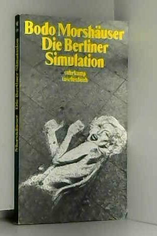 Die Berliner Simulation: Erzählung (Suhrkamp Taschenbücher)