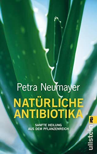 Natürlich Antibiotika: Sanfte Heilung aus dem Pflanzenreich (0)