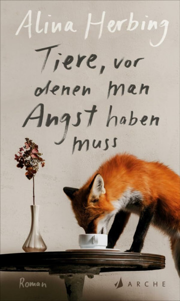 Tiere, vor denen man Angst haben muss: Roman