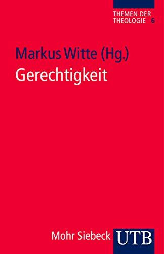 Gerechtigkeit (Themen der Theologie, Band 3662)