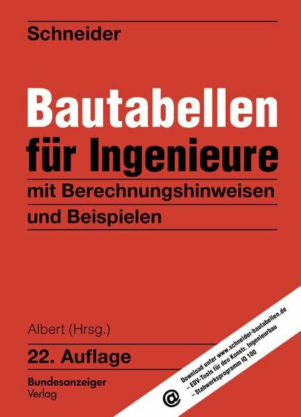 Schneider - Bautabellen für Ingenieure: mit Berechnungshinweisen und Beispielen