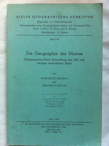 Die Geographie des Meeres: Disziplingeschichtliche Entwicklung seit 1650 und heutiger methodischer Stand (Kieler geographische Schriften) (German Edition)