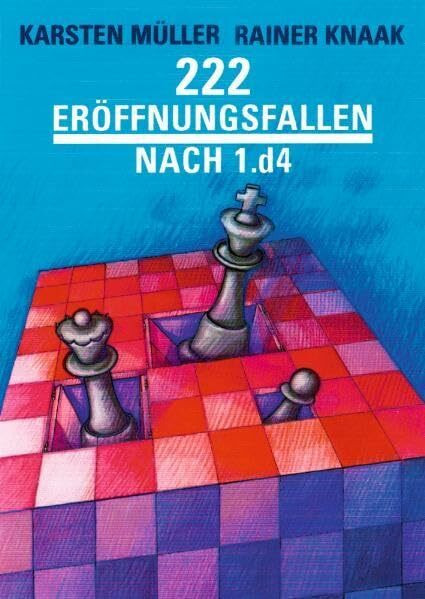 222 Eröffnungsfallen nach 1.d4 (Praxis Schach, Band 77)