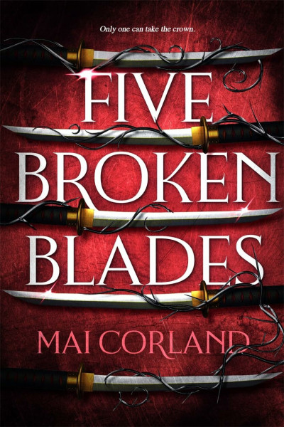 Five Broken Blades: Discover the Sunday Times bestselling adventure fantasy filled with assassins, betrayal and magic (The Broken Blades, 1)