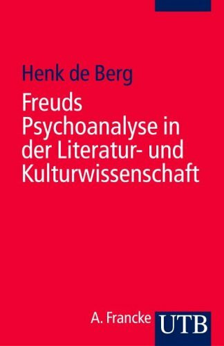 Freuds Psychoanalyse in der Literatur- und Kulturwissenschaft: Eine Einführung (UTB S (Small-Format): Uni-Taschenbücher)