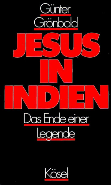 Jesus in Indien. Das Ende einer Legende.
