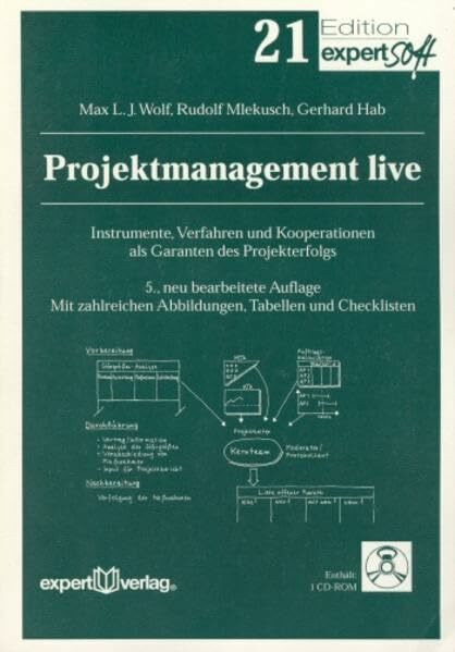 Projektmanagement live: Prozesse in Projekten durch Teams gestalten (Edition expertsoft)