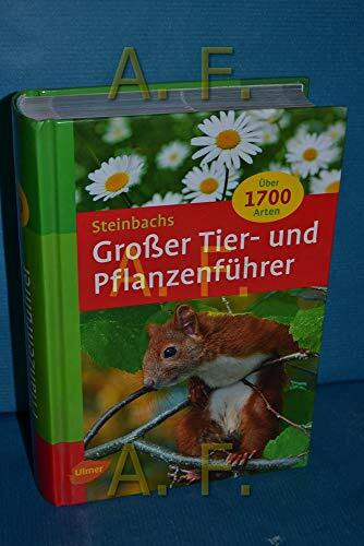 Steinbachs Großer Tier- und Pflanzenführer (Steinbachs Naturführer)