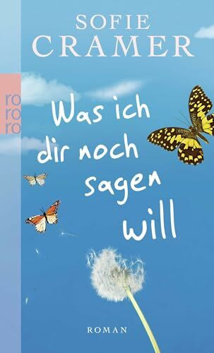 Was ich dir noch sagen will: Roman