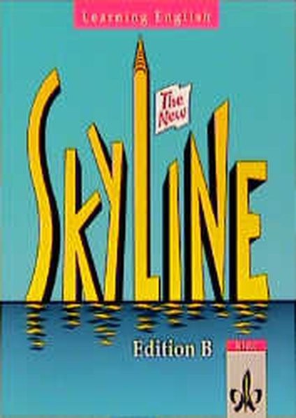 Learning English: Skyline New: Learning English, The New Skyline, Edition B, für Bayern, Hessen, Mec