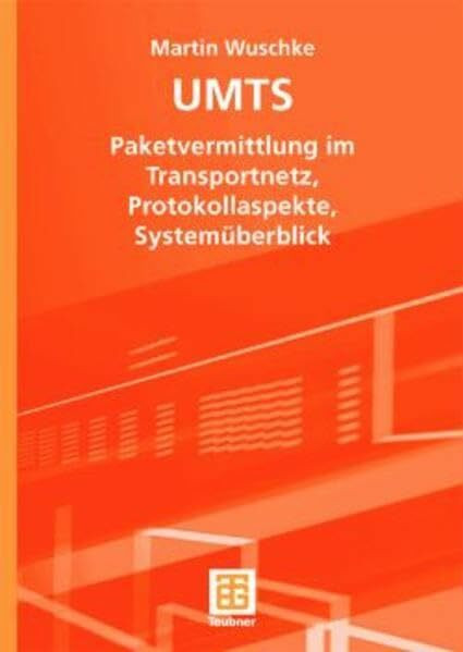 UMTS: Paketvermittlung im Transportnetz, Protokollaspekte, Systemüberblick
