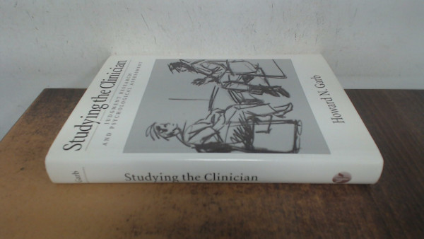Studying the Clinician: Judgment Research and Psychological Assessment