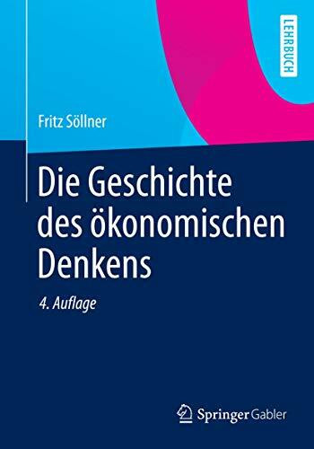Die Geschichte des ökonomischen Denkens (Springer-Lehrbuch)