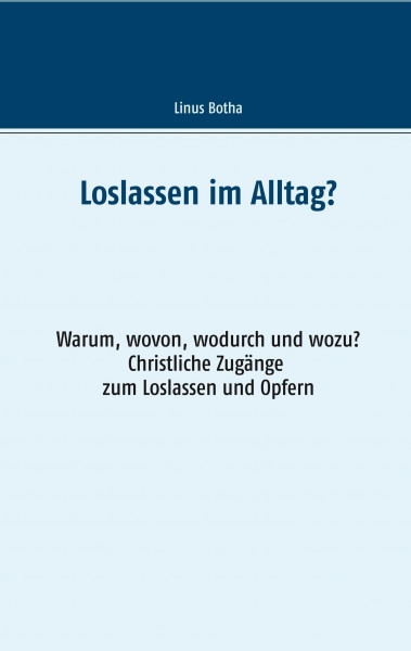 Loslassen im Alltag?