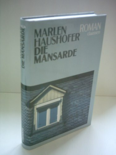 Die Mansarde: Roman