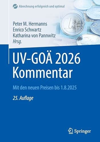 UV-GOÄ 2026 Kommentar: Mit den neuen Preisen bis 1.8.2025 (Abrechnung erfolgreich und optimal)