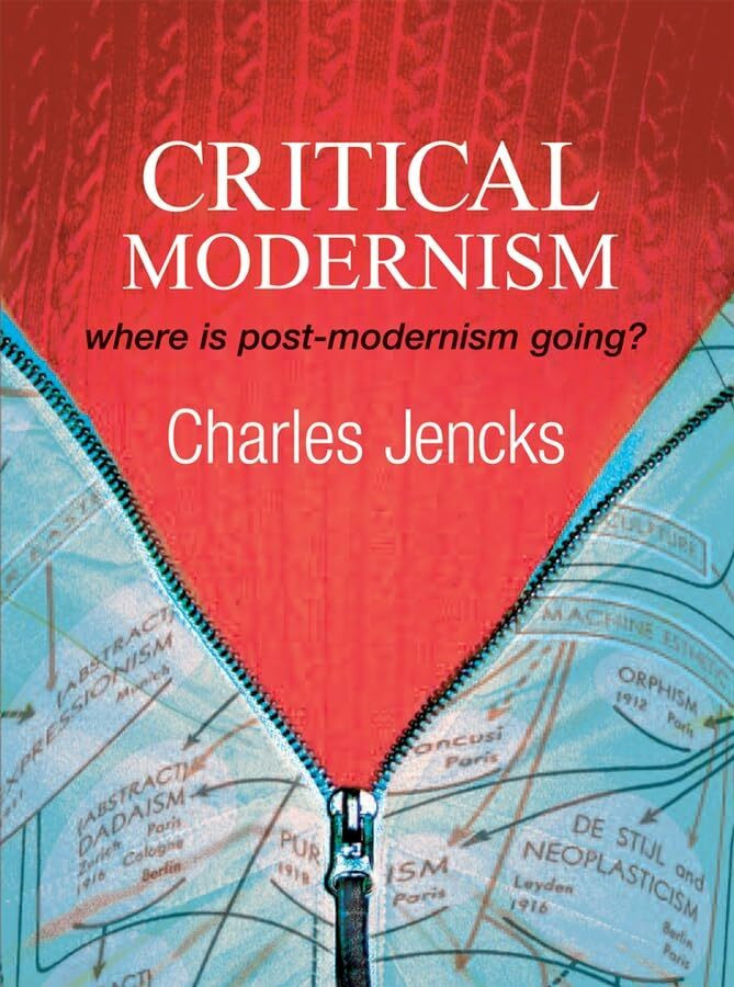 Academy Press Critical Modernism, Where Is Post-Modernism Going? What Is Post-Modernism?