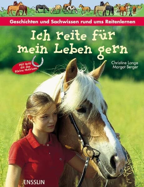 Ich reite für mein Leben gern: Geschichten und Sachwissen für Pferdefans