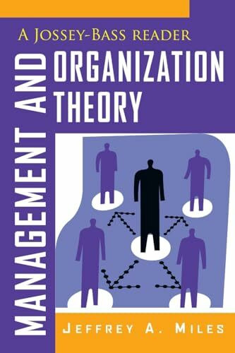 Management and Organization Theory: A Jossey-Bass Reader (The Jossey-Bass Business and Management Reader Series, Band 9)