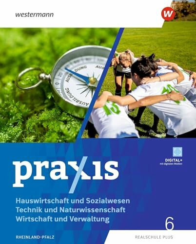 Praxis – Wahlpflichtfach – Ausgabe 2025 für Rheinland-Pfalz: Hauswirtschaft und Sozialwesen – Technik und Naturwissenschaft – Wirtschaft und ... Ausgabe 2026 für Rheinland-Pfalz)