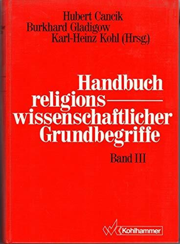 Handbuch religionswissenschaftlicher Grundbegriffe - Bd. 3 - Gesetz - Kult