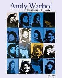 Andy Warhol. Death and Disaster
