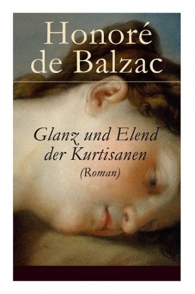 Glanz und Elend der Kurtisanen (Roman)