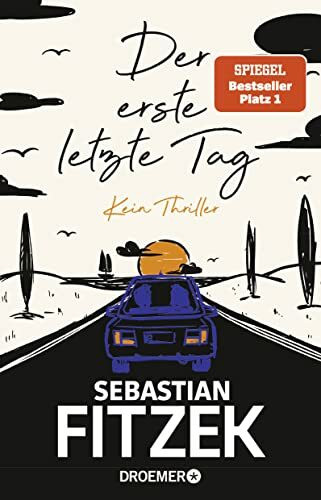 Der erste letzte Tag: Kein Thriller | SPIEGEL Bestseller Platz 1 | Mit Illustrationen von Jörn "Stolli" Stollmann