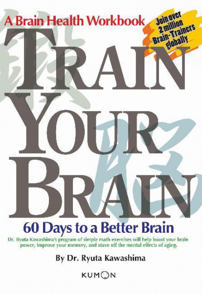 Train Your Brain: 60 Days to a Better Brain