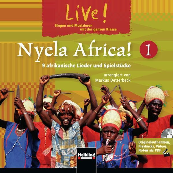 Nyela Africa! 1. AudioCD/CD-ROM: Singen und Musizieren mit der ganzen Klasse. 9 afrikanische Lieder und Spielstücke. Originalaufnahmen, Playbacks, ... Singen und Musizieren mit der ganzen Klasse)