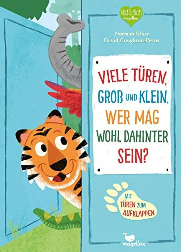 Viele Türen, groß und klein - Wer mag wohl dahinter sein?: Kunterbunter Reim- und Ratespaß mit großen und kleinen Klappen