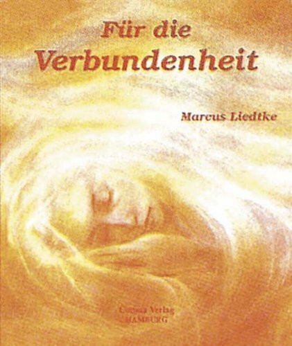 Für die Verbundenheit: Texte und Bilder