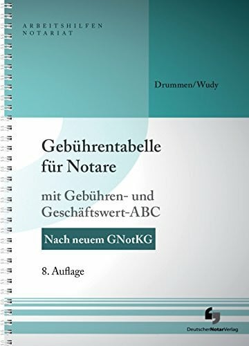 Gebührentabelle für Notare: mit Gebühren- und Geschäftswert-ABC