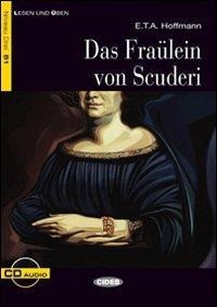 Lesen und Uben: Das Fraulein von Scuderi + CD (Lesen und üben Niveau Drei B1)