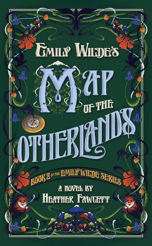 Emily Wilde's Map of the Otherlands: Book Two of the Emily Wilde Series