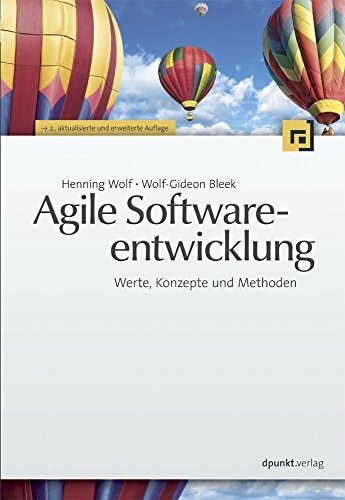 Agile Softwareentwicklung: Werte, Konzepte und Methoden