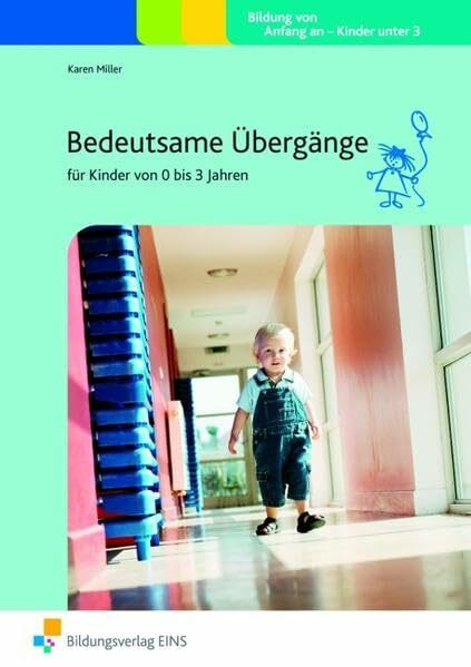Bedeutsame Übergänge für Kinder von 0 bis 3 Jahren: Handbuch