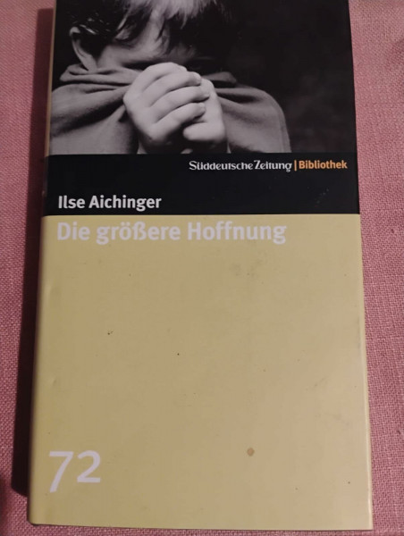 Die größere Hoffnung. SZ-Bibliothek Band 72