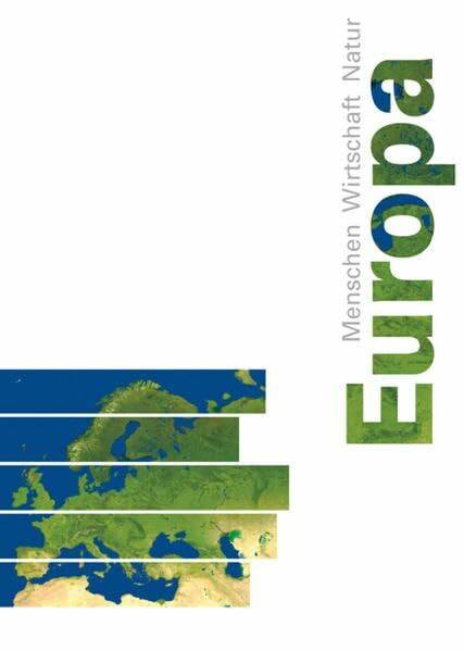 Europa / Schülerbuch: Menschen - Wirtschaft - Natur (Europa: Menschen - Wirtschaft - Natur)