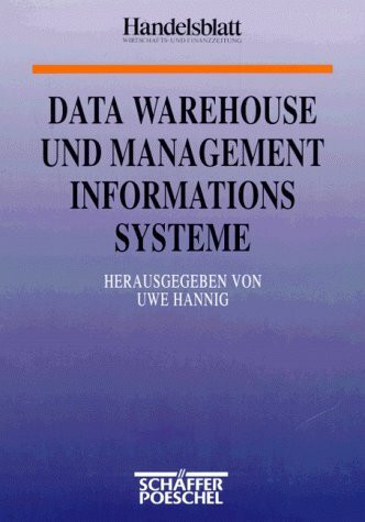 Data Warehouse und Management- Informationssysteme. Markt, Technik, Anwendungen