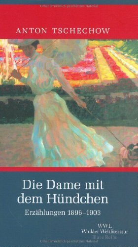 Die Dame mit dem Hündchen: Band 4: Erzählungen 1896-1903 (Artemis & Winkler - Blaue Reihe)