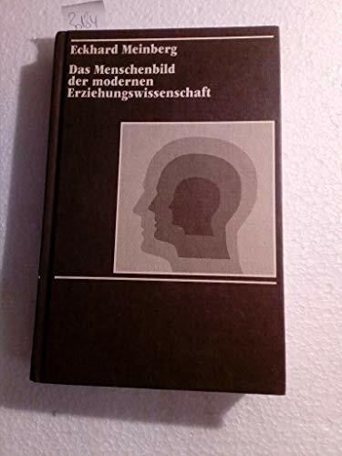 Das Menschenbild der modernen Erziehungswissenschaft