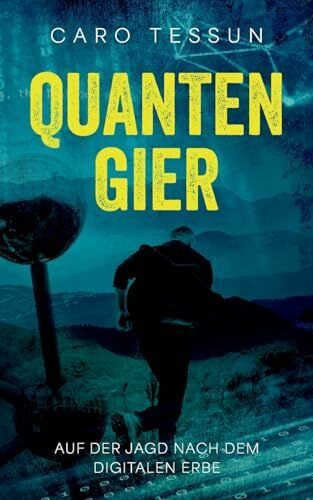 Quantengier: Auf der Jagd nach dem digitalen Erbe