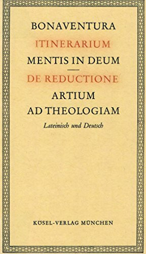 Itinerarium mentis in Deum. Pilgerbuch der Seele zu Gott